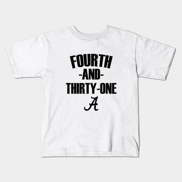 4th and 31 ALABAMA, FOURTH AND THIRTY ONE ALABAMA Kids T-Shirt by l designs